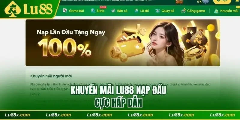 Khuyến mãi Lu88 nạp đầu cực hấp dẫn