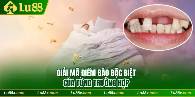 Giải mã điềm báo đặc biệt của từng trường hợp
