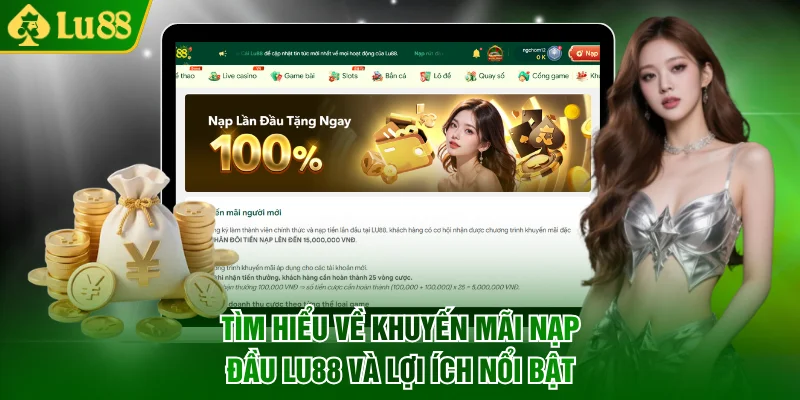 Tìm hiểu về khuyến mãi nạp đầu Lu88 và lợi ích nổi bật